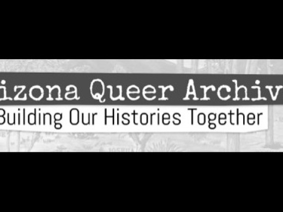 Arizona Queer Archives: Building Our Histories Together