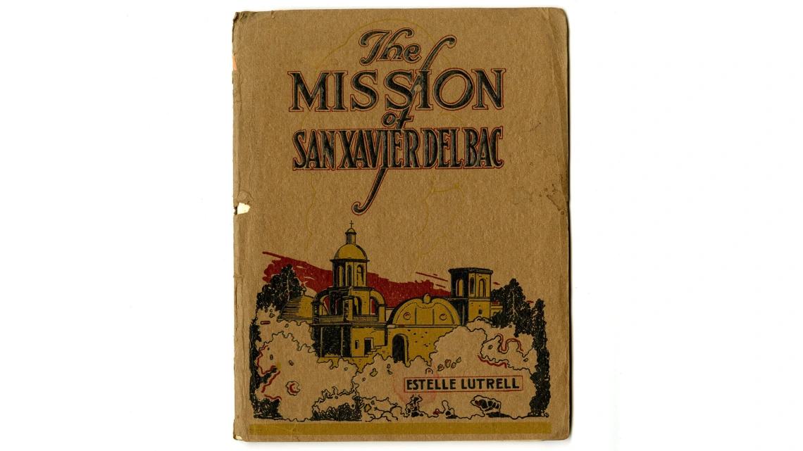 Cover of the Mission of San Xavier Del Bac by Estelle Lutrell, 1922