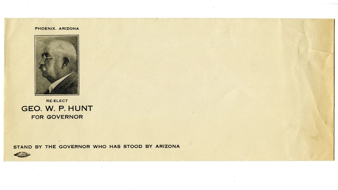 Promotional Envelope for George W.P. Hunt's Arizona Governor Reelection Campaign 