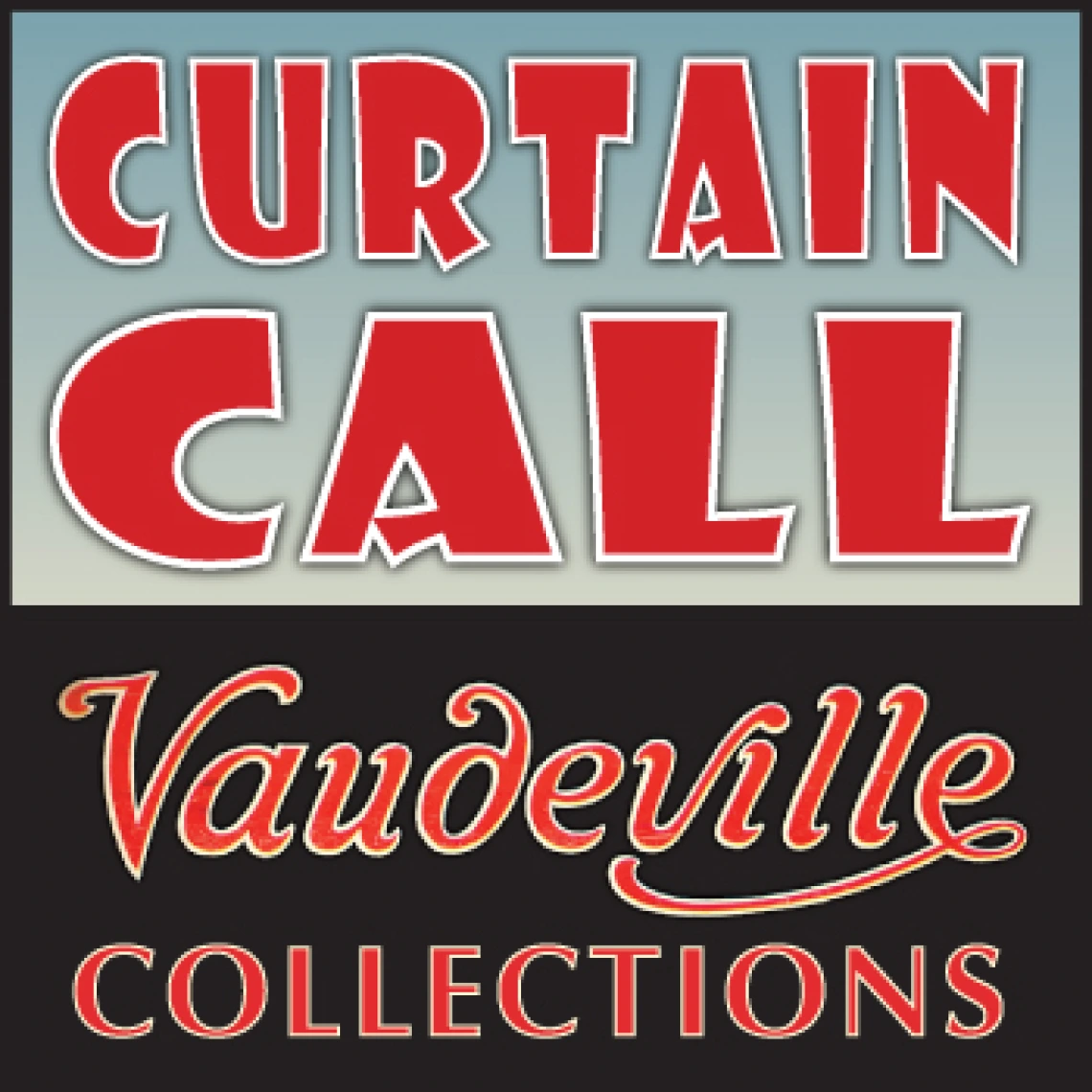 Poster titled "Curtain Call: Vaudeville Collections"