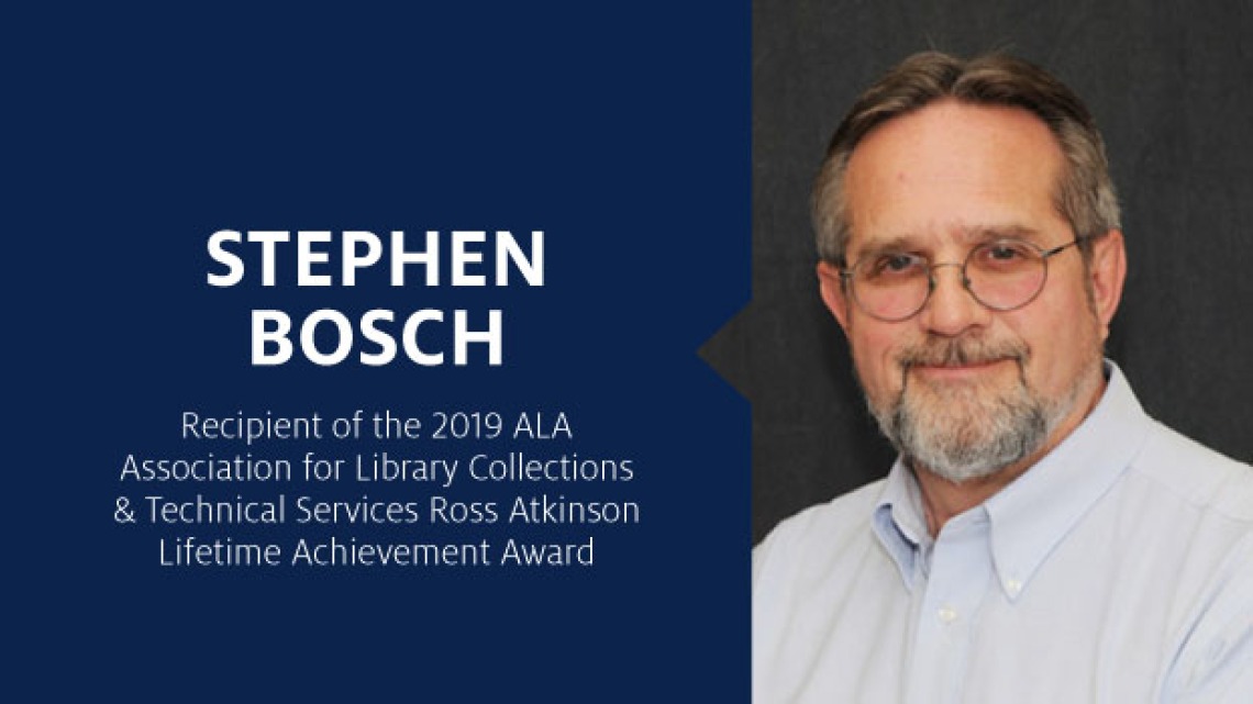 Stephen Bosch receives 2019 ALA Ross Atkinson Lifetime Achievement