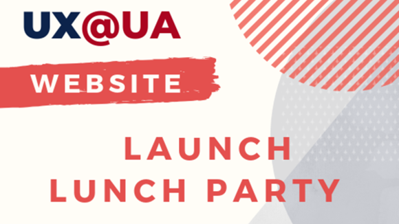 UX@UA Website Launch Lunch Party